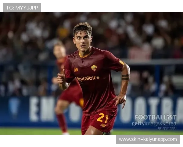 罗马进攻核心，迪巴拉存在感极强